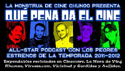 Monstrua 2012: Qu&eacute; Pena Da El Cine